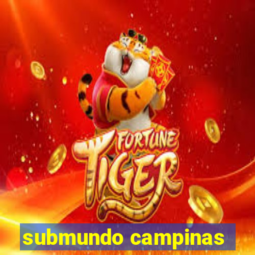 submundo campinas